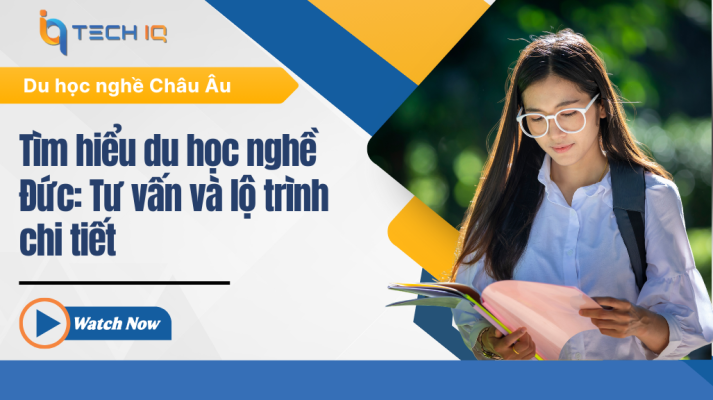 Tìm hiểu du học nghề Đức: Tư vấn và lộ trình chi tiết